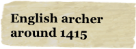 English archer  around 1415